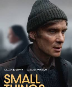 Small Things Like These: A Near-Perfect Adaptation Falls Short