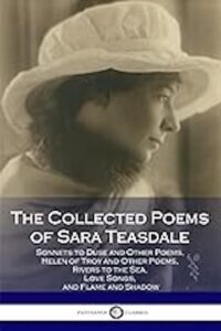 Sara Teasdale: A Forgotten Poet Worth Rediscovering
