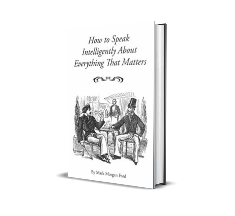 How to Speak Intelligently About Everything That Matters