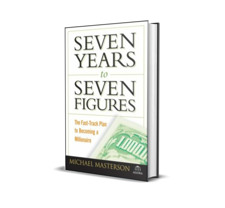 Seven Years to Seven Figures: The Fast-Track Plan to Becoming a Millionaire